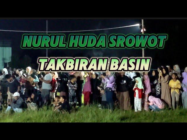 Nurul Huda Srowot Takbiran Basin