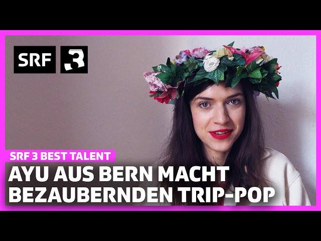 AYU - «SRF 3 Best Talent im April»