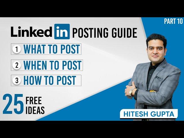 What When How To Post on LinkedIn | Strategies for LinkedIn Content Posting | #linkedinmarketing