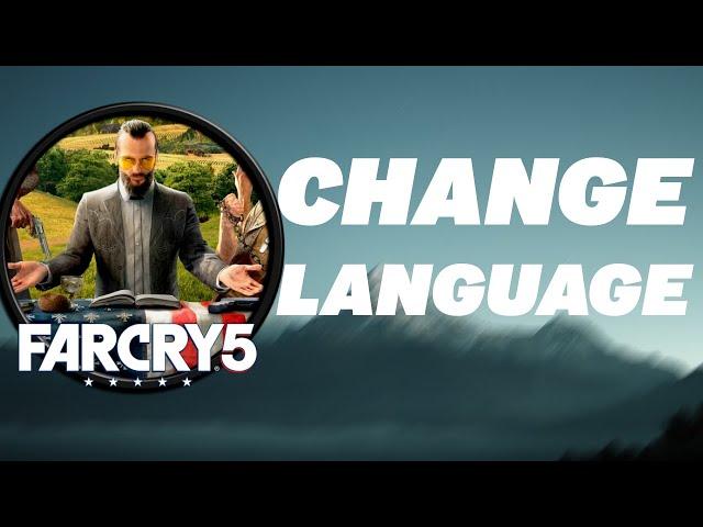 How to Change Language in Far Cry 5