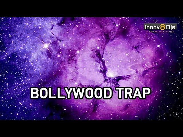 Bollywood Trap Mix | Innov8 DJs | Bollywood Remix Club Dance Songs 2019