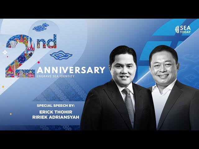 SEA Today 2nd Anniversary: Special Speech by Erick Thohir, Ririek Adriansyah