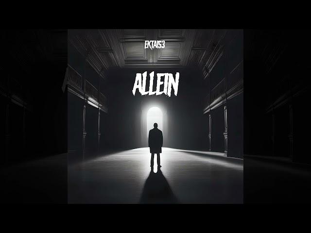 EKTA153 - Allein (Prod. by Mike Lakes)