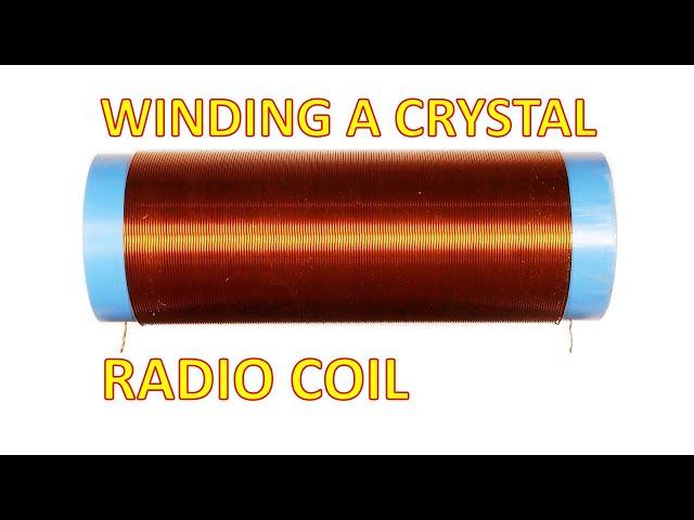 Crystal Radio-Winding The Coil (FULL)