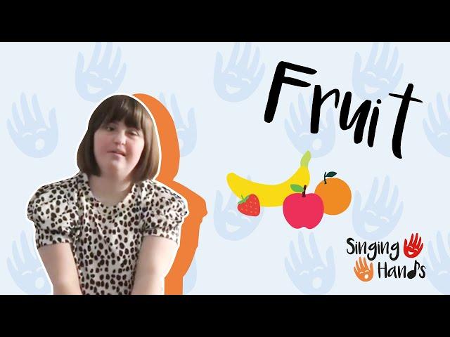 Makaton Topic - FRUIT - Singing Hands