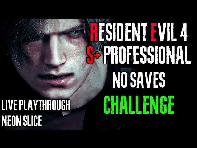 RESIDENT EVIL 4 PROFESSIONAL S+ NO SAVES CHALLENGE