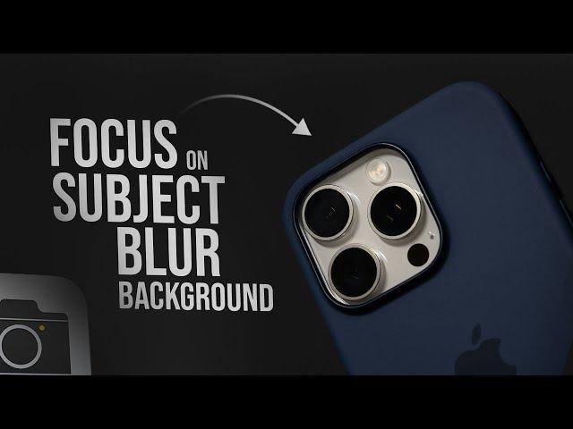 How to Focus iPhone Camera on Subject and Blur Background (tutorial)