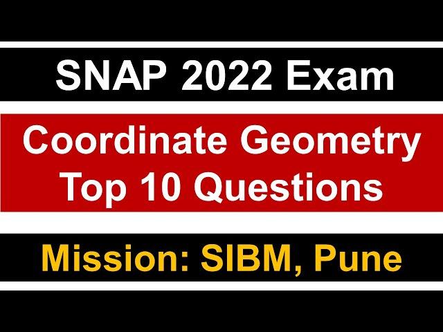 SNAP 2022 Exam: Top 10 Coordinate Geometry Questions  || Mission SIBM, Pune