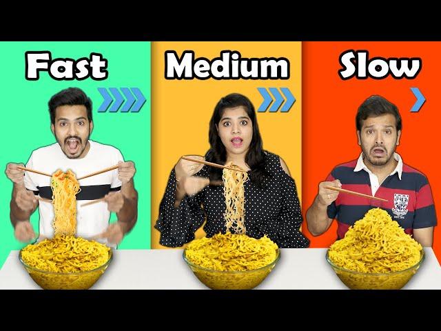 Fast Vs Medium Vs Slow Food Challenge | Food Challenge | Hungry Birds