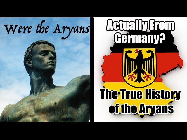 Were the Aryans Actually From Germany? (The True History of the Aryans)