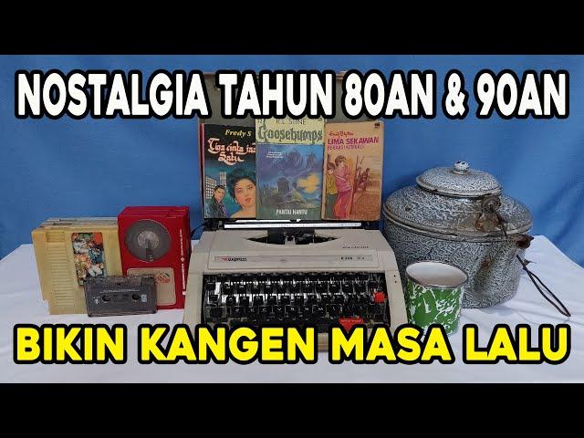 BARANG JADUL 80an & 90an BIKIN KANGEN MASA LALU