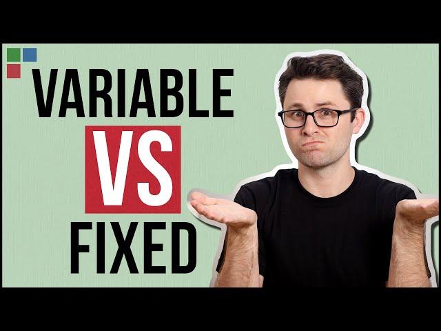 Variable vs Fixed Interest Rate