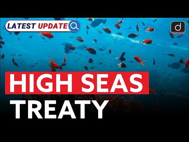 High Seas Treaty | Latest Update | Drishti IAS English