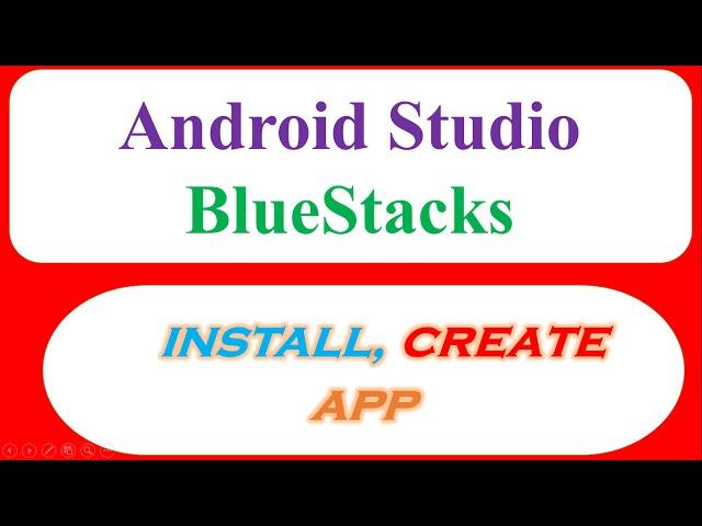 Install BlueStacks and Setup With Android Studio