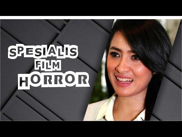 Inilah Artis Spesialis Film Horror, Mega Carefansa