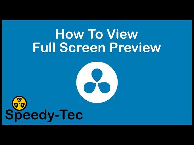 Davinci Resolve - How To View Full Screen Preview