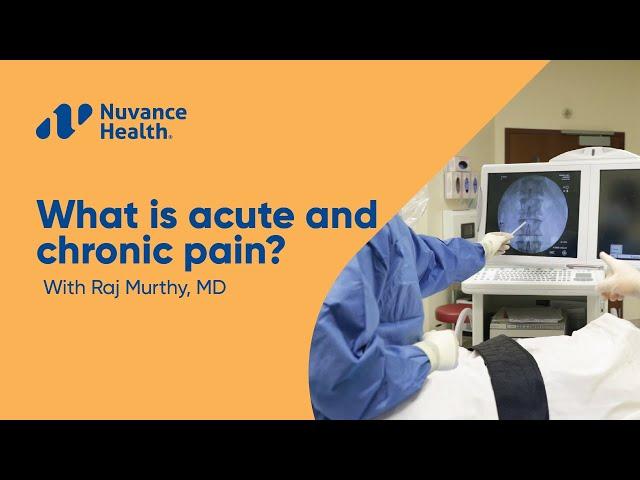 What is Acute and Chronic Pain?