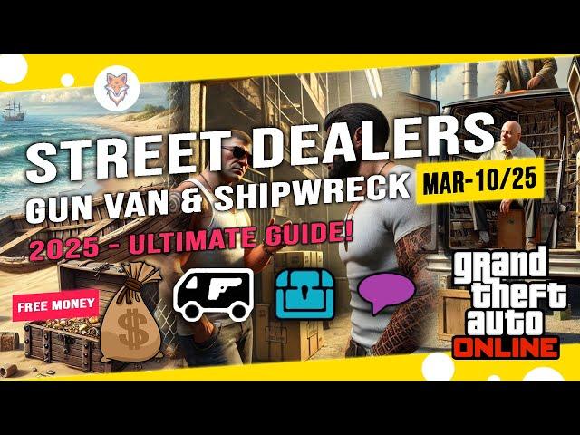 GTA Online: Street Dealers, Gun Van & Shipwreck Locations (March 10th, 2025) - Ultimate Guide!