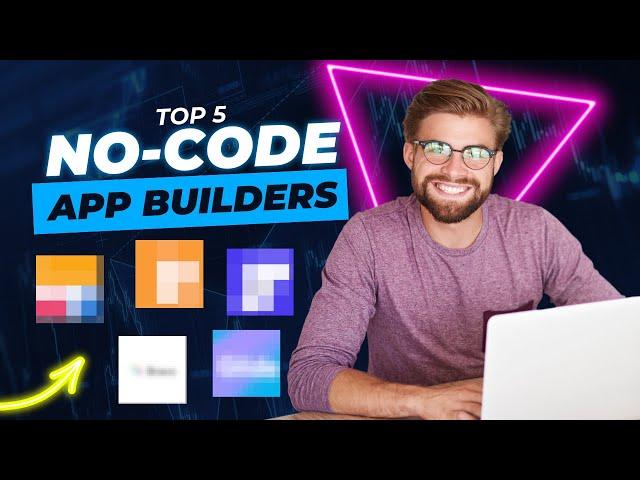 Top 5 No-Code App Builders in 2024 | Build Apps with No-Code