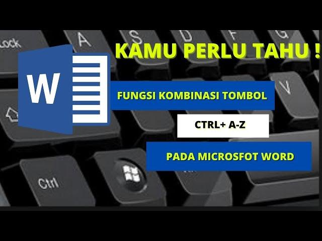 Fungsi Kombinasi Tombol Ctrl A Sampai Z Pada Microsoft Word - Terbaru 2022