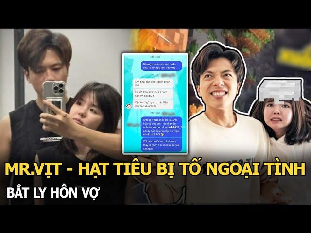 Mr.Vịt - Hạt Tiêu bị tố ngoại tình, bắt ly hôn vợ