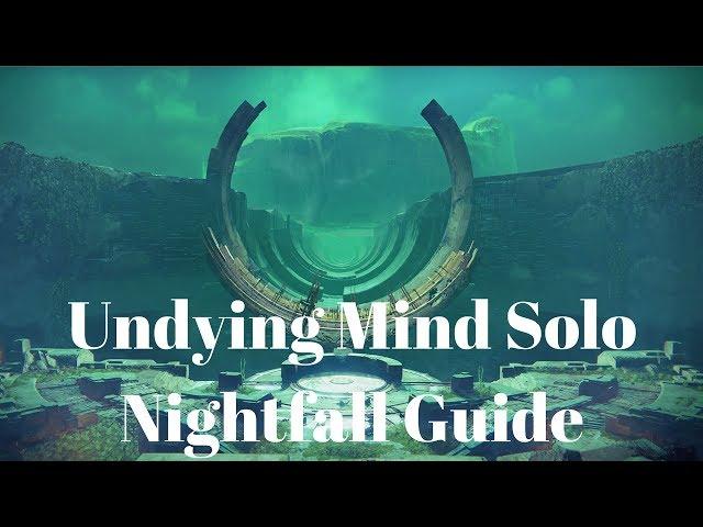 Destiny Let's Nightfall - Undying Mind Solo Nightfall Walkthrough Guide - June 13-19 2017