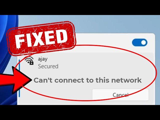 How to Fix can't connect to this network windows 11