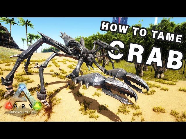 How to tame a Karkinos Crab ► Ark Survival Evolved