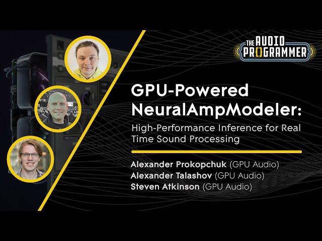 GPU-Powered NeuralAmpModeler | Alexander P; Alexander T; Steven A (GPU Audio)