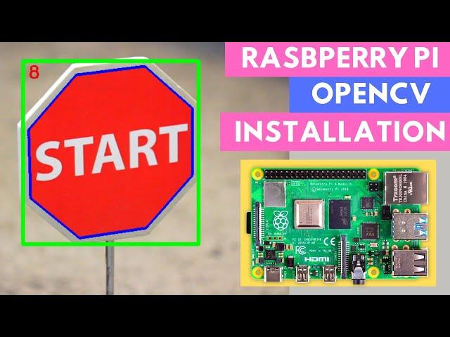 How to install OpenCV on Raspberry Pi 4 | Raspberry Pi Tutorials for Beginners (2020)