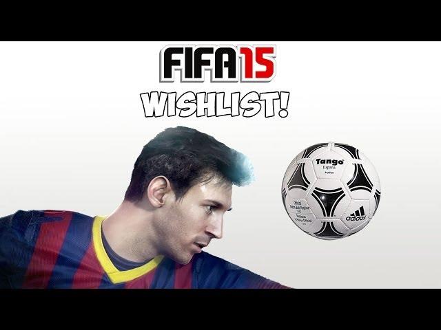 FIFA 15 WISHLIST!