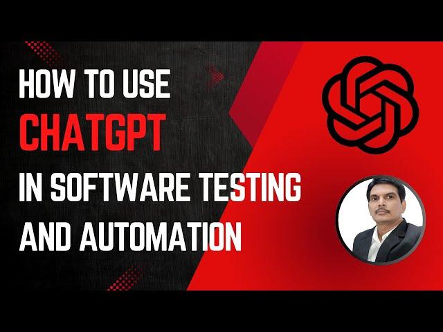 How to use ChatGPT in Software Testing and Automation | Revolutionise Software Testing & Automation