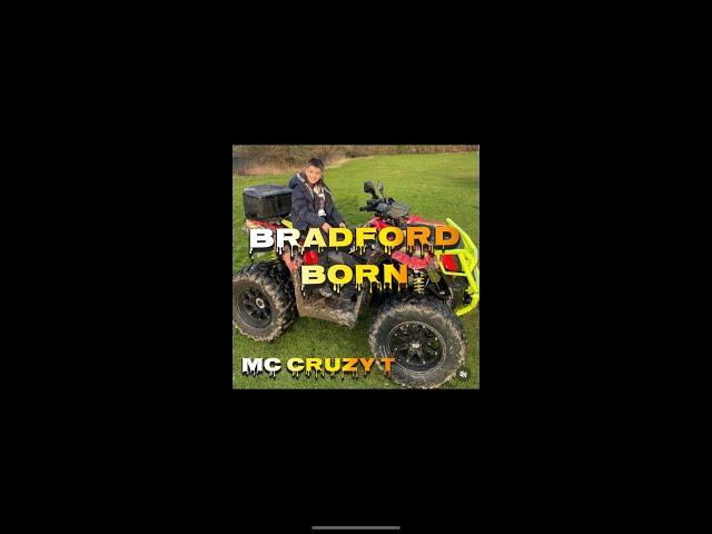 Mc Cruzy T - Bradford Born (Visualizer)