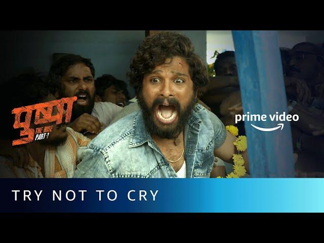 Try Not To Cry  - Pushpa Emotional Scene | @AlluArjun , Rashmika Mandanna | Amazon Prime Video