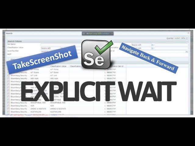 ExplicitWait, Take Screenshot and Navigate Back & Forward - Selenium WebDriver Session 7