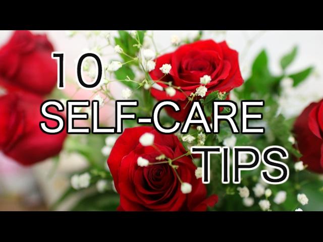 10 Self Care Tips | Self Care Saturdays