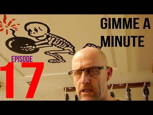 Birkey - Gimme a Minute - Episode 17 - Measuring Up