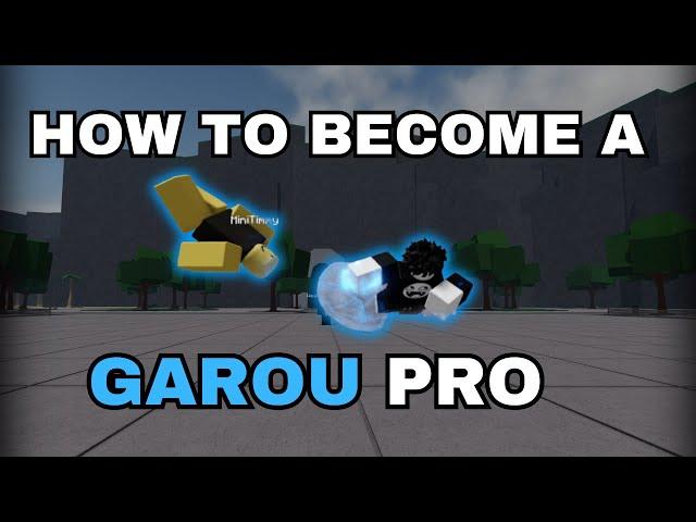 How to become a Garou PRO! (Updated)