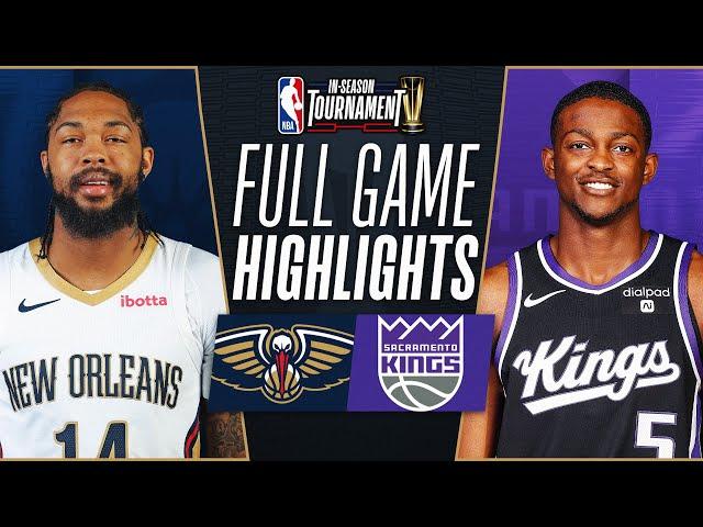 PELICANS at KINGS | NBA IN-SEASON TOURNAMENT  | FULL GAME HIGHLIGHTS | December 4, 2023