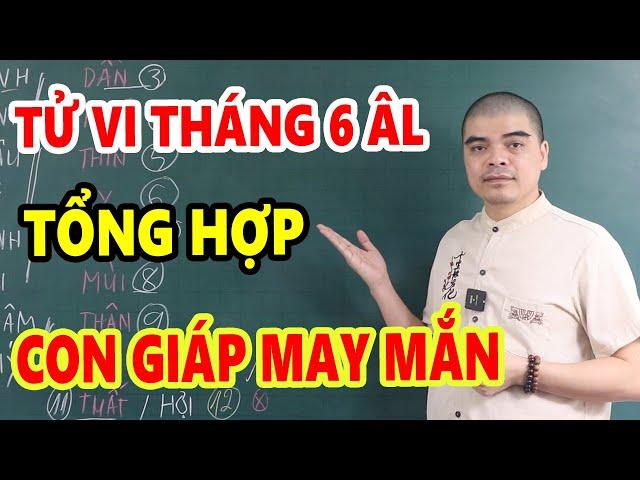 Các tuổi may mắn trong tháng 6 AL 2024 | Tử vi 12 con giáp tháng 6 âm lịch 2024