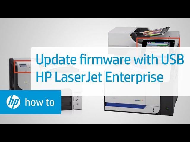 Using a USB Drive to Update the Firmware | HP LaserJet Enterprise Printers | HP Support