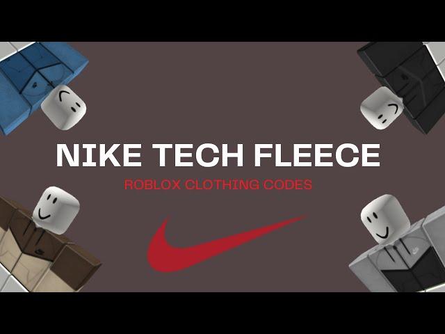 Nike tech fleece and outfits (Roblox clothing codes for rhs, brookhaven, rhs2..)