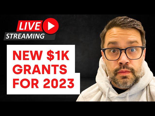 LIVE: New $1K Grants for 2023 — Apply Now