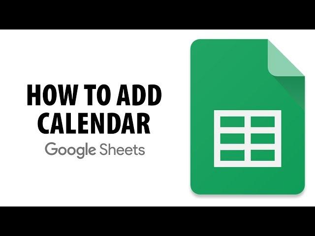 How To Add Calendar In Google Sheets