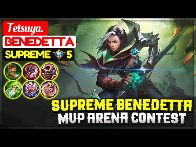 Supreme Benedetta MVP Arena Contest [ Supreme 5 Benedetta ] Tetsuya. - Mobile Legends