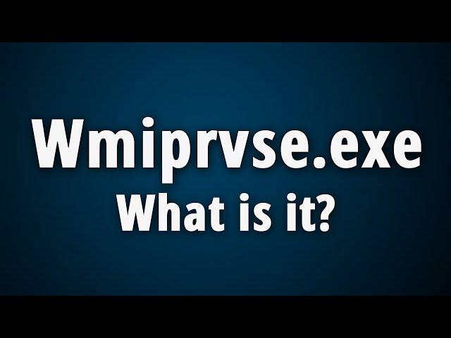 What is Wmiprvse.exe? [Quick Basic Information]