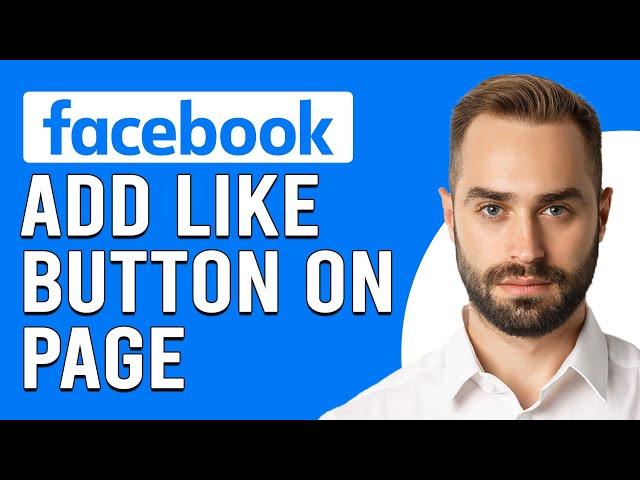 How To Add Like Button On Facebook Page (How Do I Add Facebook Like Button To Pages)