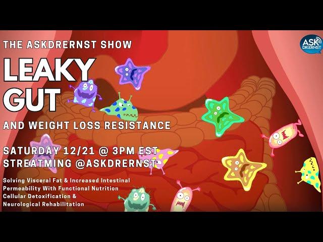 12.21.24 - The AskDrErnst Show - Leaky Gut & Weight Loss