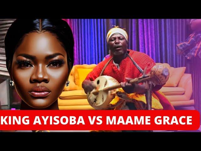 MAAME GRACE CLASHES WITH KING AYISOBA