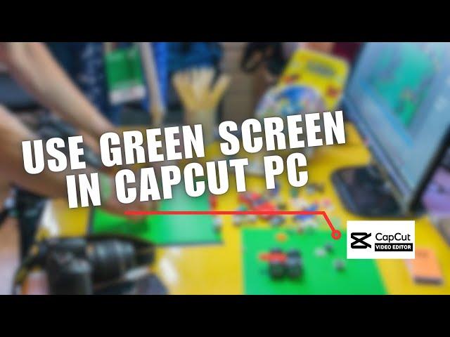 ️ COMPLETE: How To Use Green Screen in CapCut PC (2024) | Easy guide